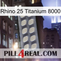 Rhino 25 Titanium 8000 08